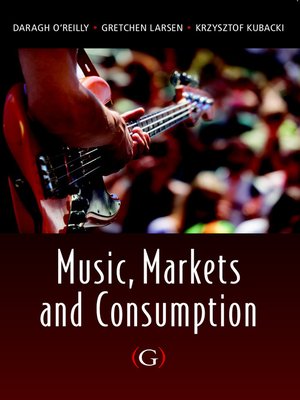 cover image of Music, Markets and Consumption